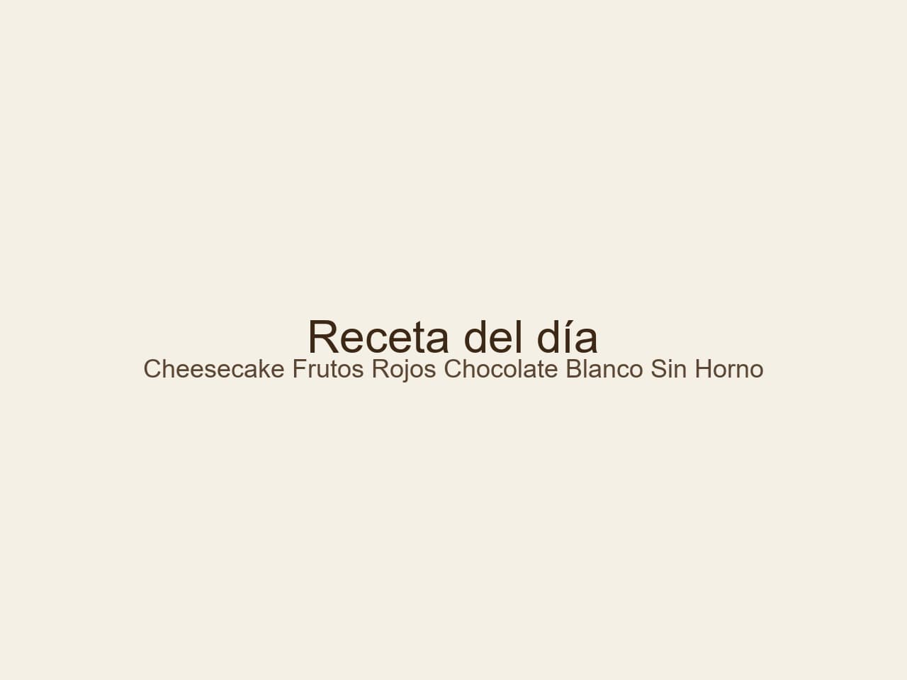 Receta de Cheesecake de Frutos Rojos y Chocolate Blanco: Deliciosas Recetas de Cheesecakes Fríos Sin Hornear preparada paso a paso — fotografía editorial de RecetaDolce