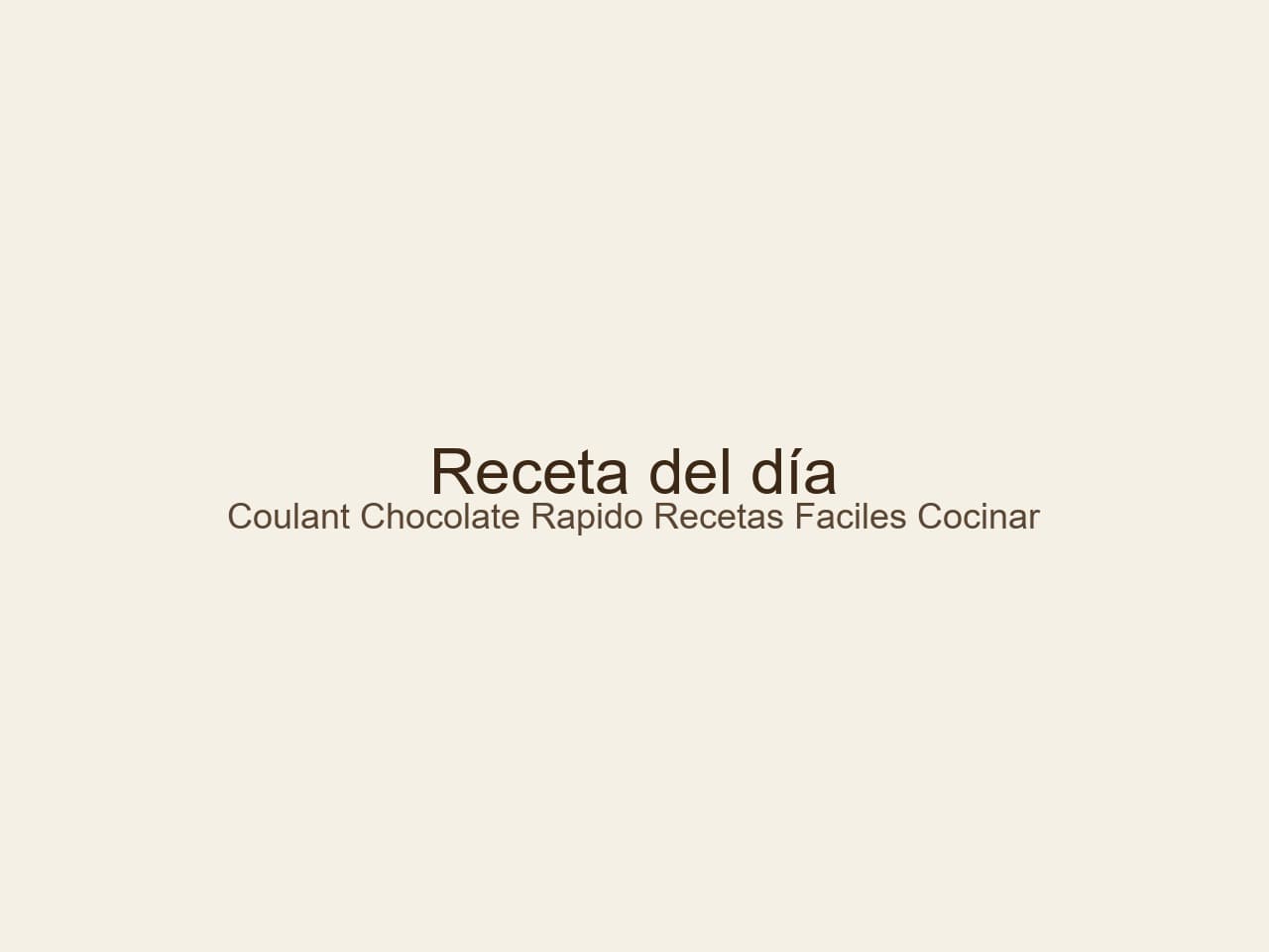 Receta de Coulant de chocolate rápido: La reina de las recetas fáciles para cocinar en casa preparada paso a paso — fotografía editorial de RecetaDolce