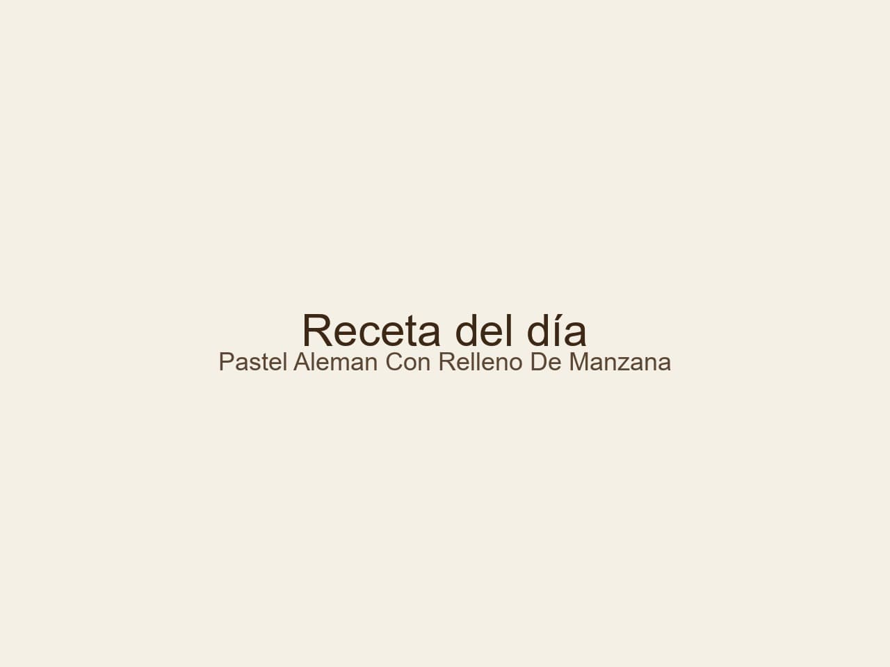Pastel alemán con relleno de manzana