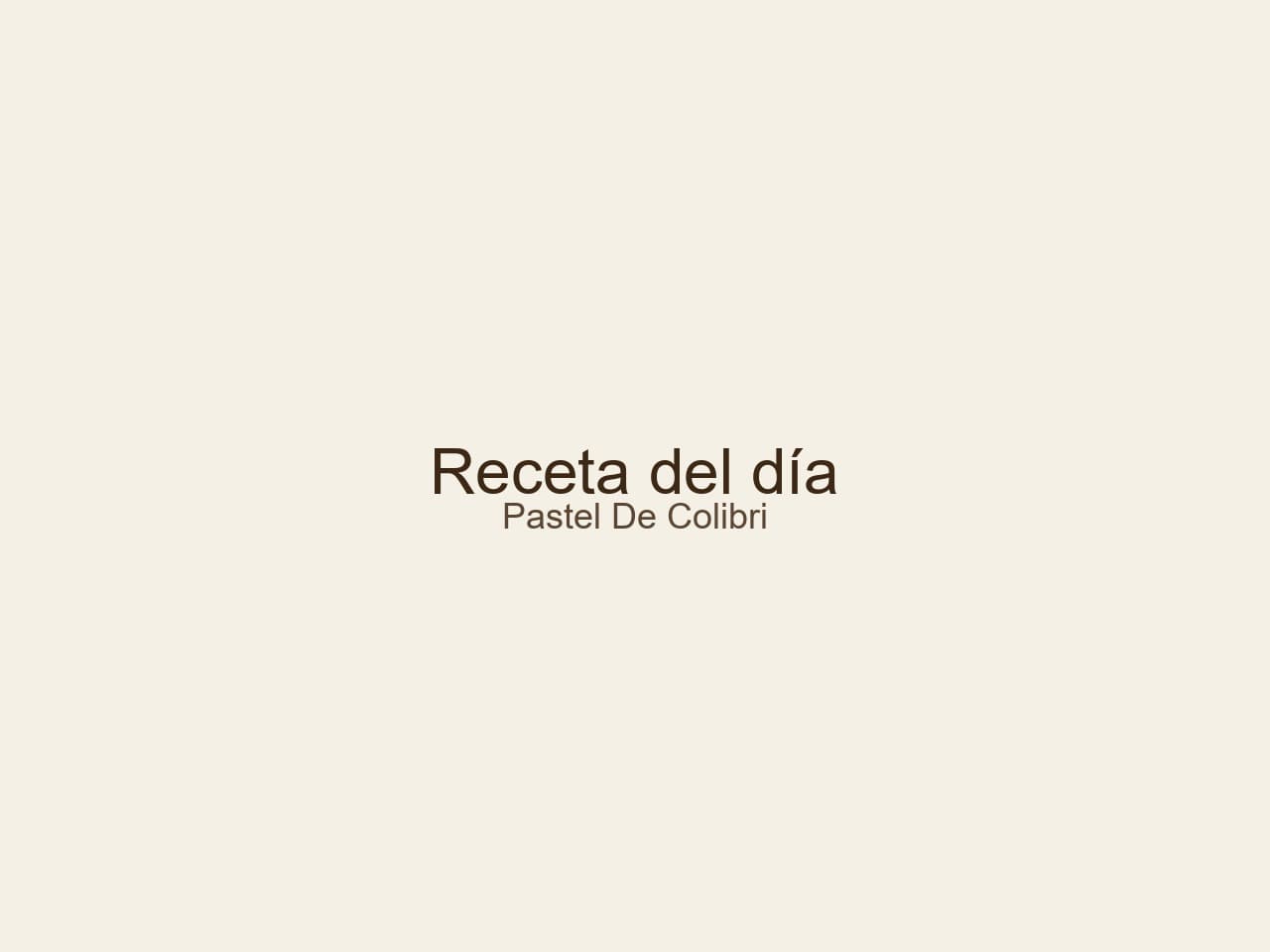 Receta de Pastel de Colibrí: El Dulce Equilibrio de lo Exótico preparada paso a paso — fotografía editorial de RecetaDolce