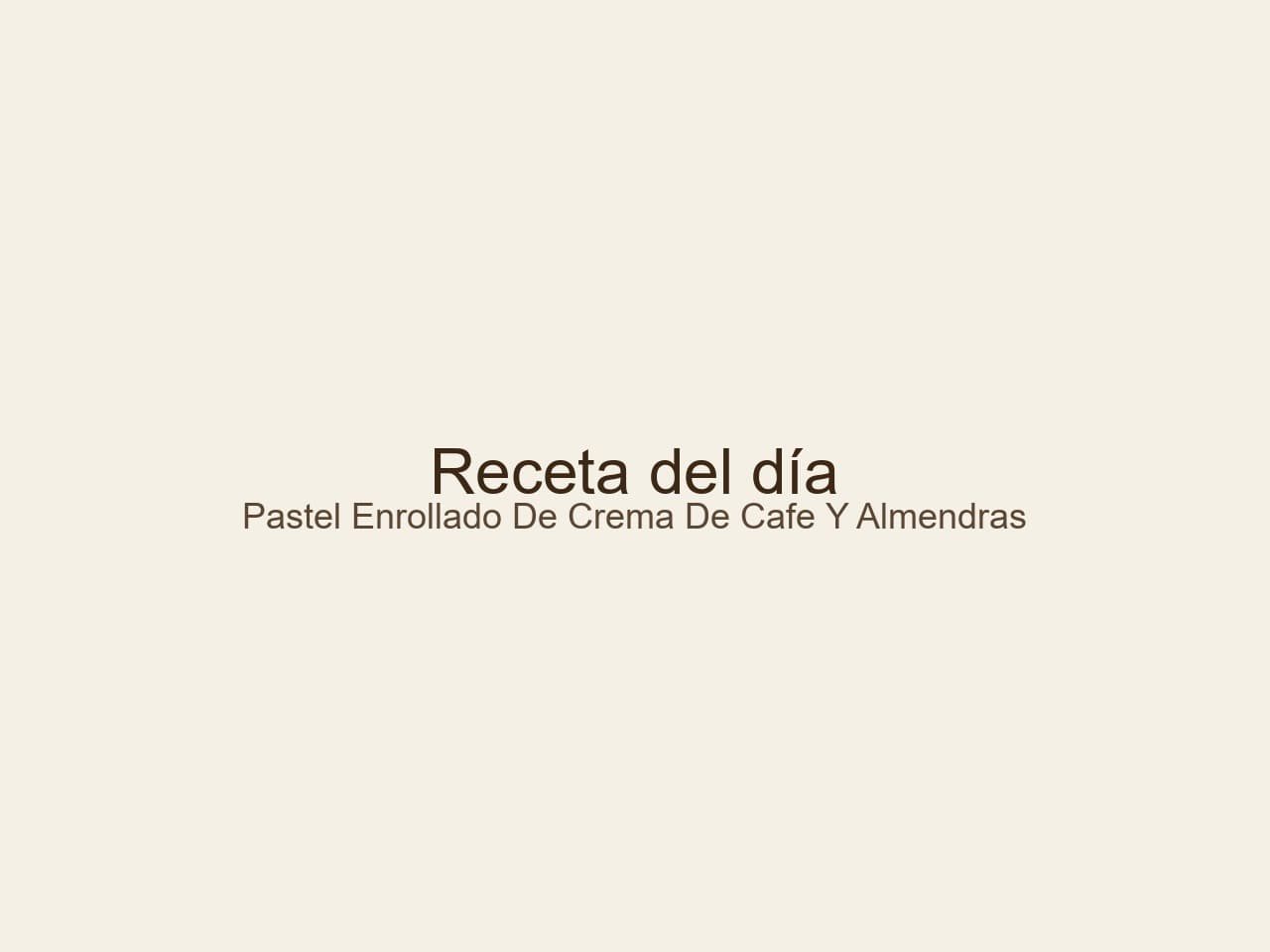 Receta de Pastel enrollado de crema de café y almendras preparada paso a paso — fotografía editorial de RecetaDolce